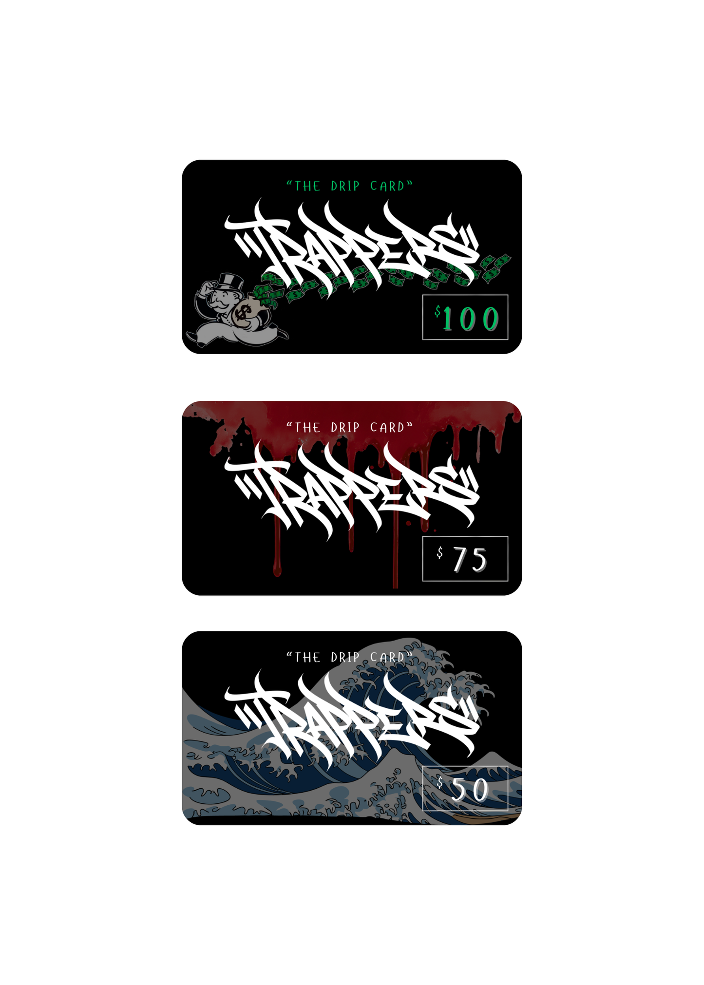 "DRIP CARD" TRAPPERS GIFT CARD